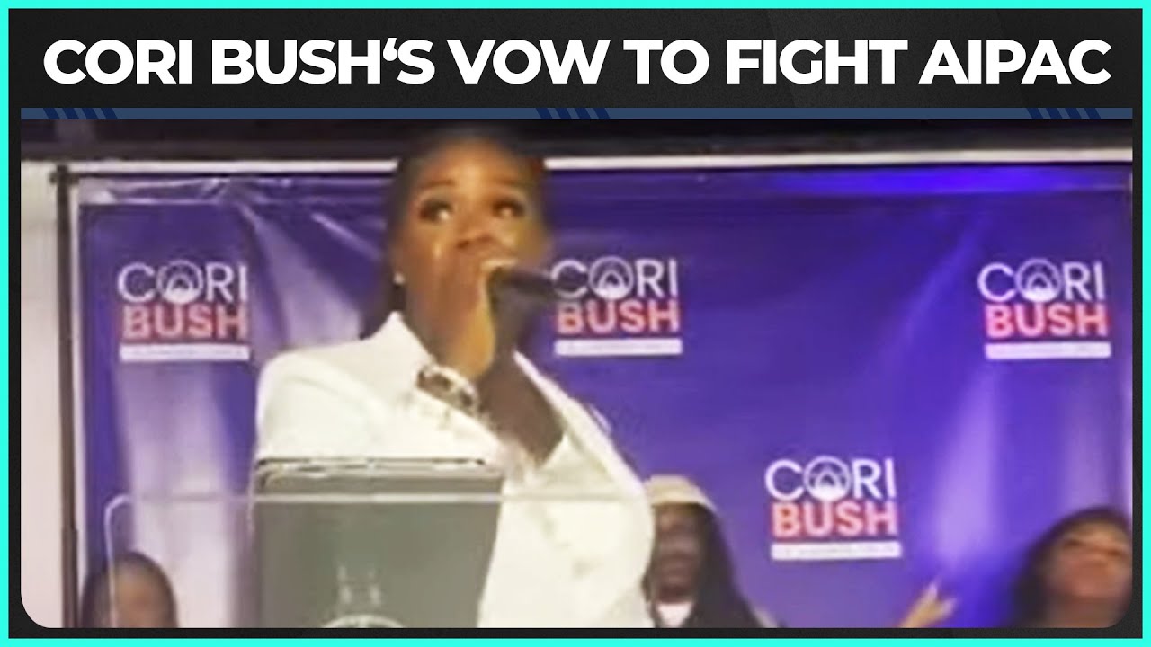 AIPAC Hijacks Rep. Cori Bush's Race -- and Our Elections