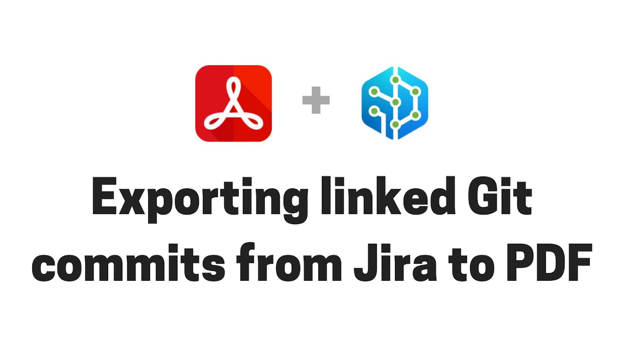 Exporting linked Git commits from Jira to PDF