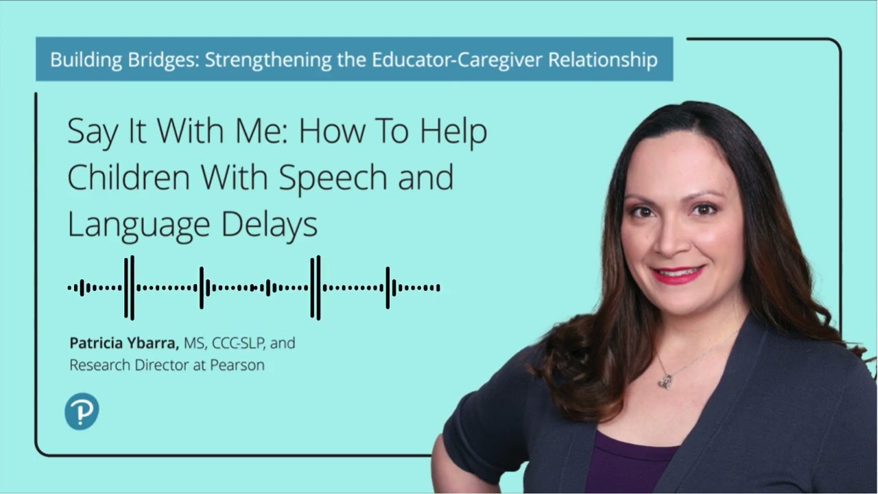 Say it With Me: How to Help Children With Speech Delays and Language Delays
