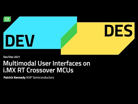Multimodal User Interfaces on iMX RT Crossover MCUs, NXP - DEVDES 2021