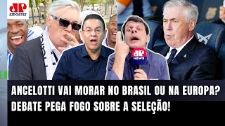 Pegou fogo! ‘Pelo amor de Deus, se o Ancelotti morar na Europa e não no Brasil…’; Seleção debatida