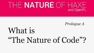 Prologue A - What is "The Nature of Code"?